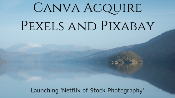 Canva Acquire Pexels and Pixabay to Launch ‘Netflix’ of Stock Photography